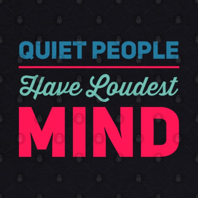 Quiet people have loudest mind by BoogieCreates